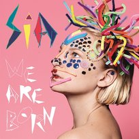 We Are Born Sia