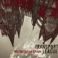 We Are Satans People Transport League