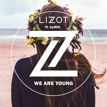 We Are Young - LIZOT feat. byMIA