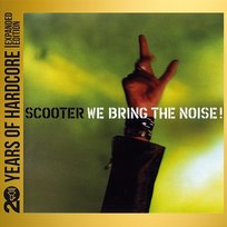 We Bring the Noise! Scooter