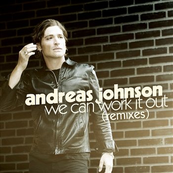 We Can Work It Out - Andreas Johnson