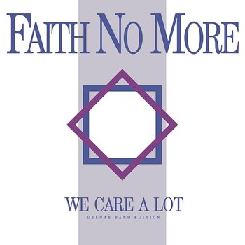 We Care a Lot - Faith No More