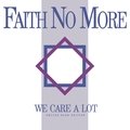 We Care a Lot - Faith No More