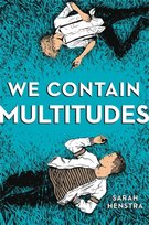 We Contain Multitudes Sarah Henstra