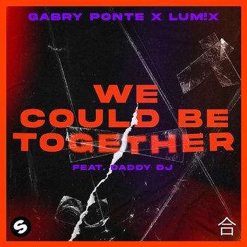 We Could Be Together - Gabry Ponte, LUM!X, Daddy DJ