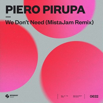 We Don’t Need - Piero Pirupa