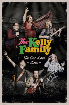 We Got Love Live - The Kelly Family