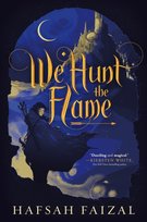 We Hunt the Flame Faizal Hafsah