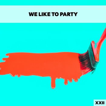 We Like To Party XXII - Various Artists