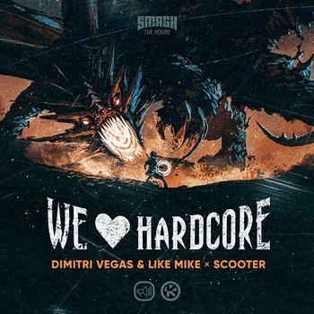 We Love Hardcore - Dimitri Vegas & Like Mike, Scooter