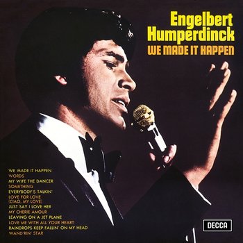 We Made It Happen - Engelbert Humperdinck