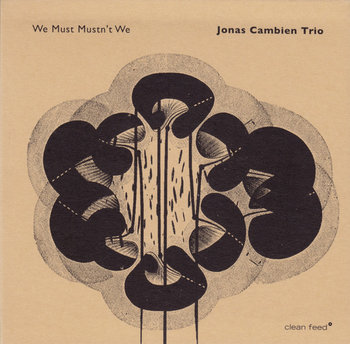 We Must Mustn't We - Jonas Cambien Trio