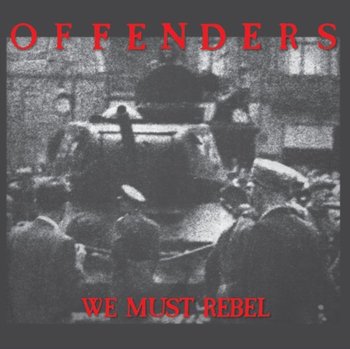 We Must Rebel, płyta winylowa - Offenders