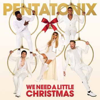 We Need A Little Christmas  - Pentatonix