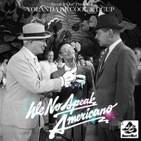 We No Speak Americano Yolanda Be Cool vs. Dcup