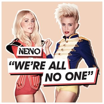 We're All No One - Nervo