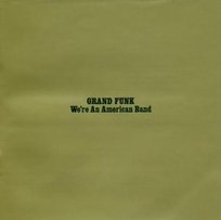 WE'RE AN AMERICAN BAND+BONUS TRACK Grand Funk Railroad