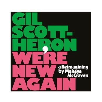 We're New Again - Scott-Heron Gil