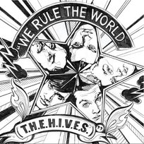 We Rule The World (T.H.E.H.I.V.E.S) The Hives