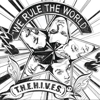 We Rule The World (T.H.E.H.I.V.E.S) - The Hives