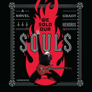 We Sold Our Souls - Hendrix Grady