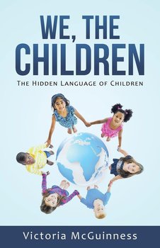 We, The Children - Mcguinness Victoria