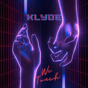 We Touch - Klyde