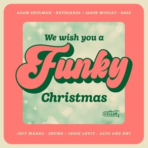 We Wish You a Funky Christmas - Shulman Adam