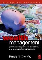Wealth Management: Private Banking, Investment Decisions, and Structured Financial Products - Chorafas Dimitris N.