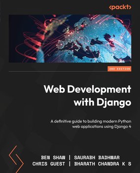 Web Development with Django - ebook epub - Shaw Ben, Saurabh Badhwar, Chris Guest, Bharath K. S Chandra