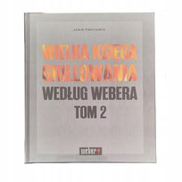WEBER WIELKA KSIĘGA GRILLOWANIA TOM 2 18180 Weber