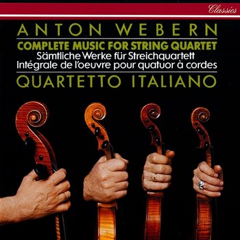 Webern: Complete Music for String Quartet - Quartetto Italiano