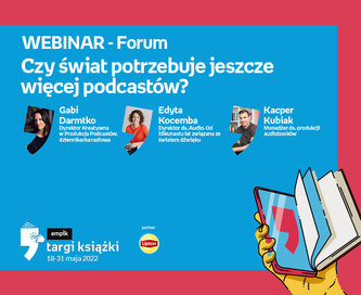 WEBINAR „Czy świat potrzebuje jeszcze więcej podcastów?” – FORUM – Targi Książki