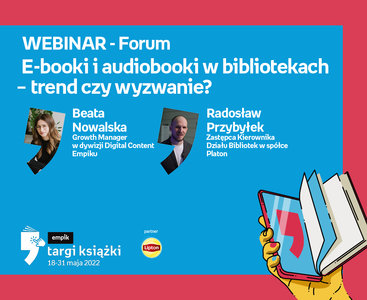WEBINAR „E-booki i audiobooki w bibliotekach – trend czy wyzwanie?” – FORUM – Targi Książki