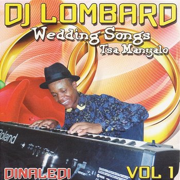 Wedding Songs Dinaledi Vol.1 - DJ Lombard