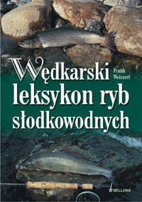 Wędkarski leksykon ryb słodkowodnych - Weissert Frank