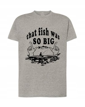 WĘDKARSKI T-Shirt that fish was SO BIG Rozm.XXL - Inna marka