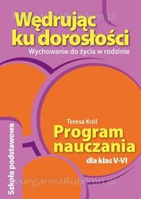 Wędrując Ku Dorosłości 5-6. Wychowanie Do życia W Rodzinie. Program ...