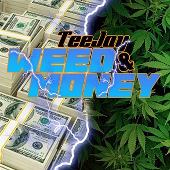 Weed & Money - Teejay