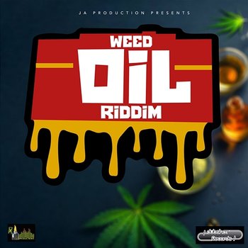 Weed Oil Riddim - Various Artists