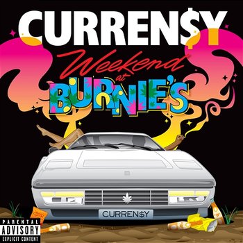 Weekend At Burnie's - Curren$y