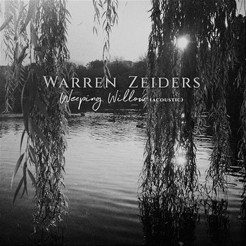 Weeping Willow - Warren Zeiders