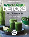 Wegański detoks. Płynna dieta strukturalna doktora Bardadyna - Bardadyn Marek