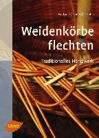 Weidenkörbe flechten - Holtwick Bernd, Fuchs Martina, Gerullis Rena