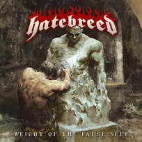 Weight Of The False Self Hatebreed