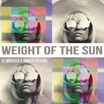 Weight of the Sun - El Mukuka & Amber Revival