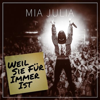 Weil sie für immer ist - Mia Julia