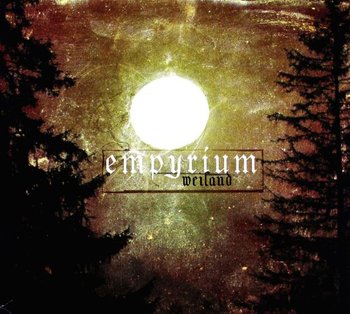 Weiland (Digipak+Bonus) - Empyrium
