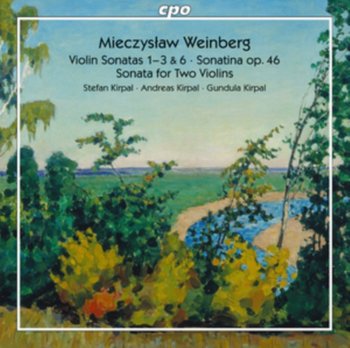 Weinberg Violin Sonatas Nos 1 - 3 & 6 Sonatina op. 46 Sonata for Two Violins - Kirpal Stefan