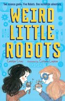 Weird Little Robots Carolyn Crimi
